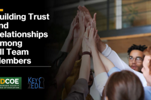 Key 2 Ed - Building Trust and Relationships Among All Team Members