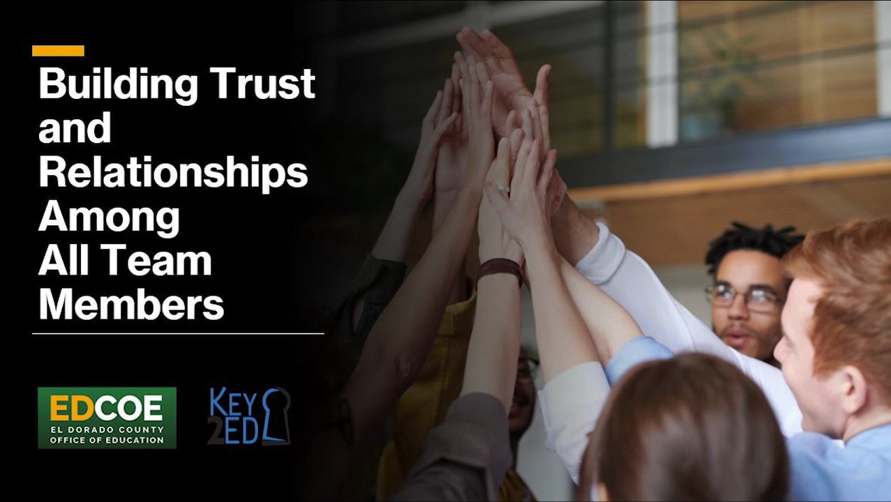 Key 2 Ed - Building Trust and Relationships Among All Team Members