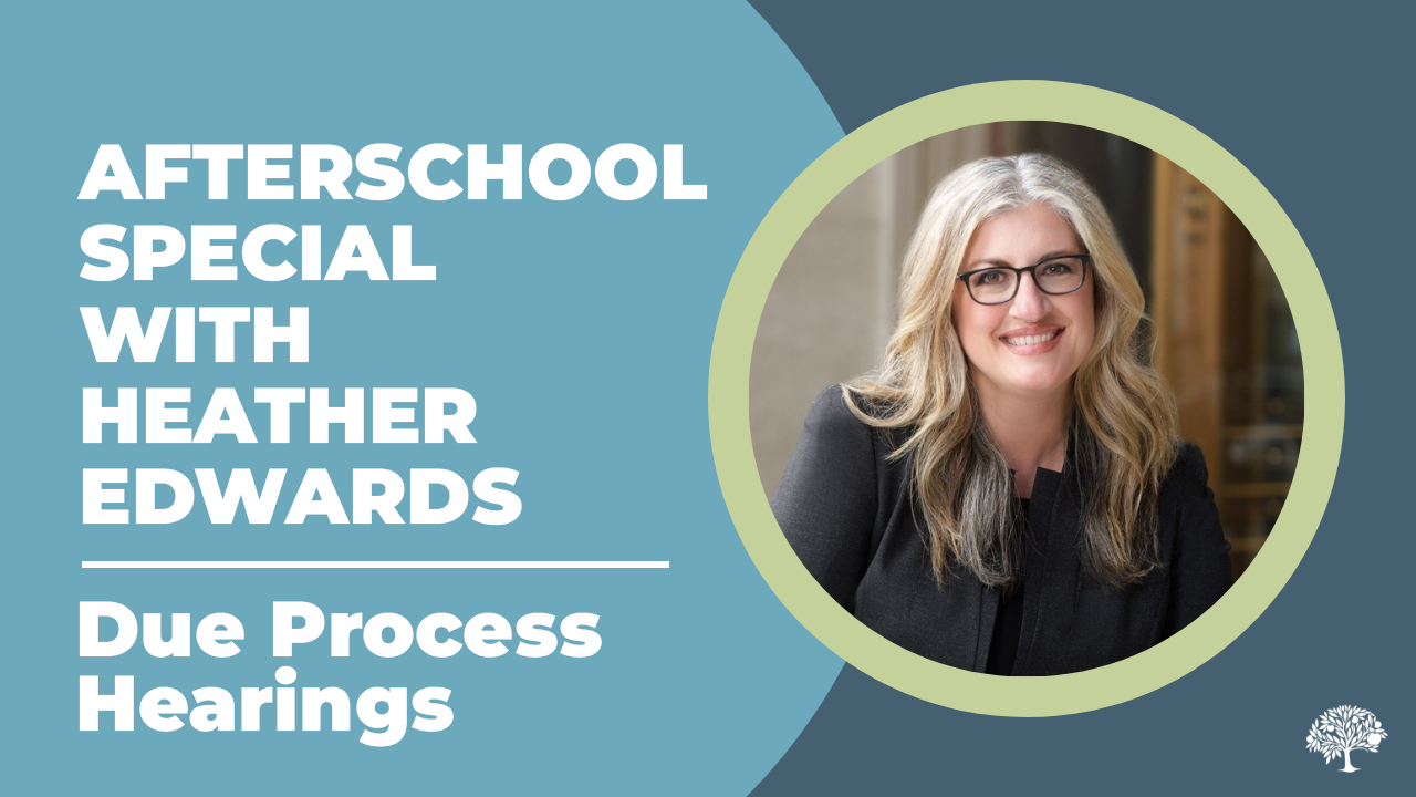 Due Process Hearings - Afterschool Special