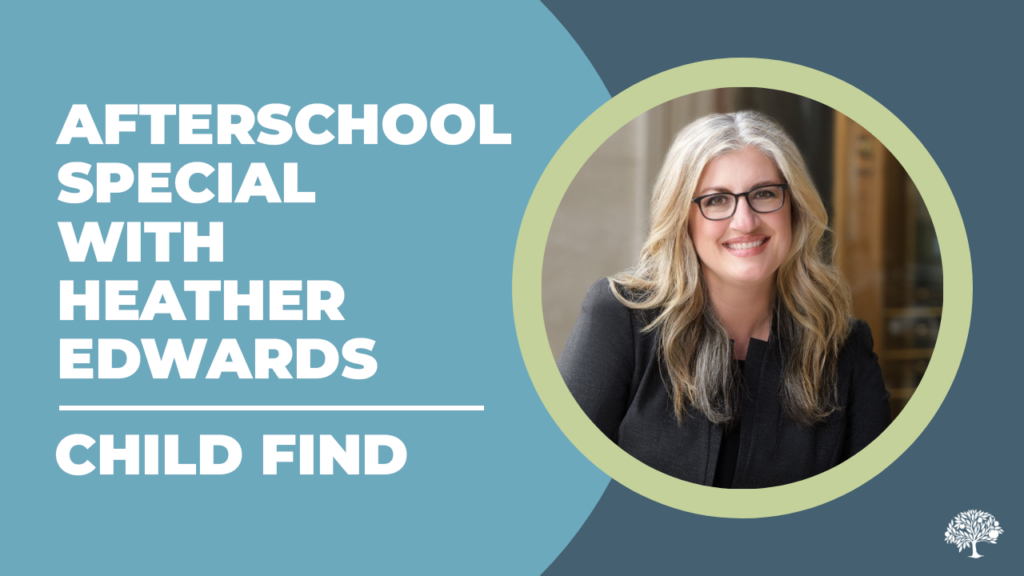 Child Find | Afterschool Special with Heather Edwards