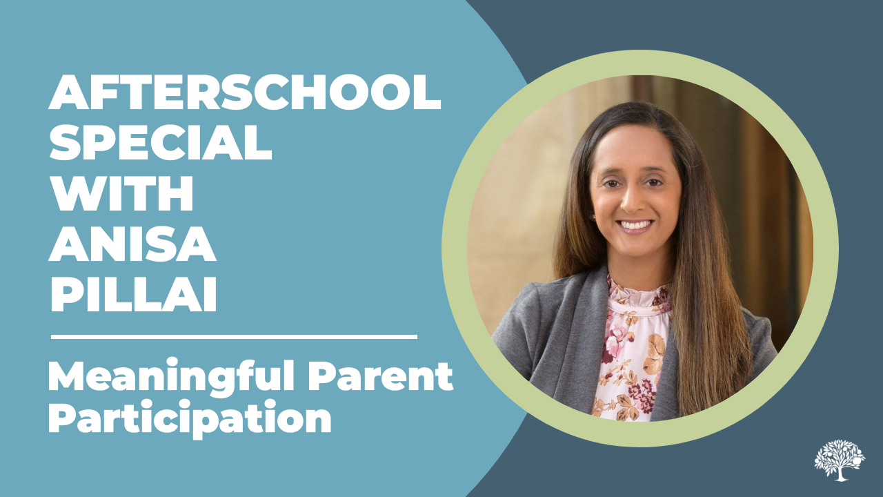 Afterschool Special - Meaningful Parent Participation