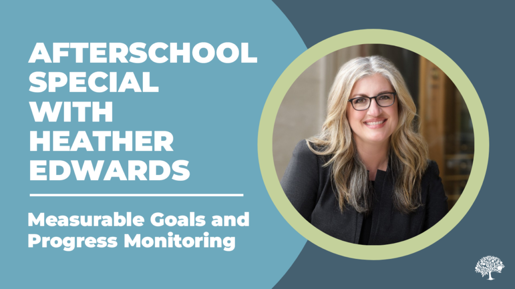 Afterschool Special - Measurable Goals and Progress Monitoring