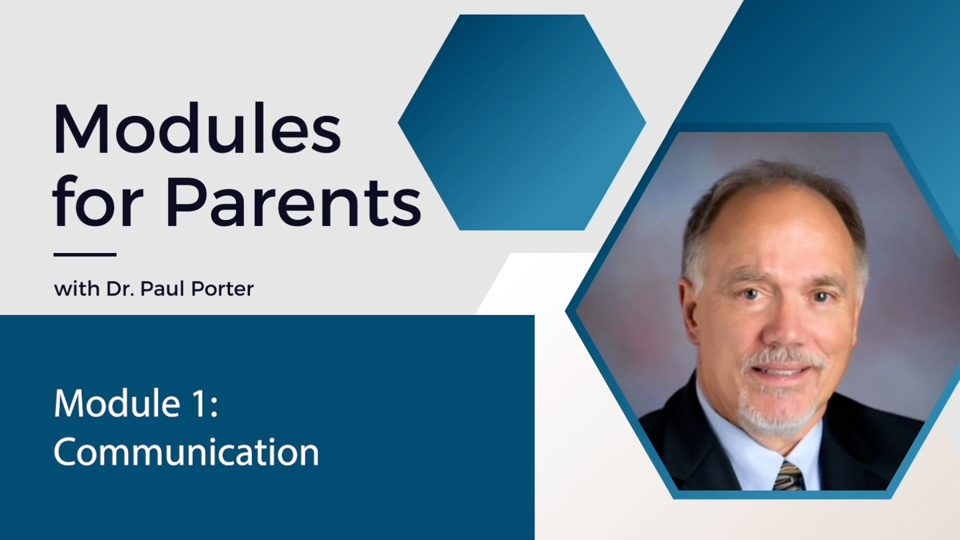 Modules for Parents - Dr. Paul Porter: Module 1