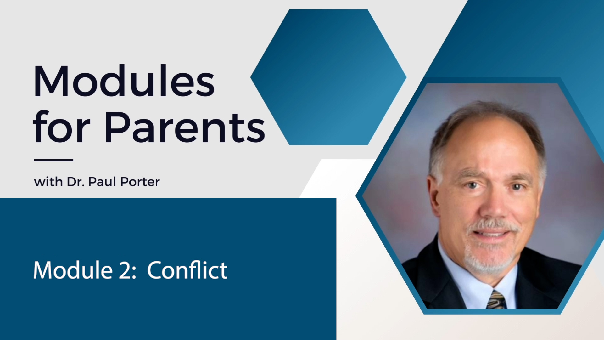 Modules for Parents - Dr. Paul Porter: Module 2